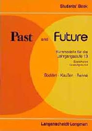 Seller image for Past and Future, Jahrgangsst.13, Students' Book for sale by Versandantiquariat Felix Mcke