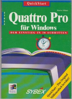 Quattro Pro für Windows Der Einstieg in 20 Schritten