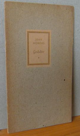 Imagen del vendedor de Gedichte Aus dem Franzsischen bertragen von Gotthard de Beauclair. Jean Moreas [das ist] J. Papadiamantopoulos 1856 (Athen) - 1910 (Paris) a la venta por Versandantiquariat Gebraucht und Selten