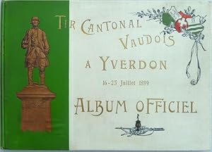 Bild des Verkufers fr Tir cantonal vaudois, Yverdon 16 - 29 Juillet 1899. Album officiel. zum Verkauf von Franz Khne Antiquariat und Kunsthandel