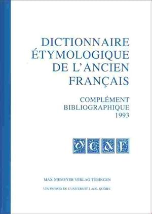 Dictionnaire Etymologique de l'Ancien Francais. Complement Bibliographique 1993 par Frankwalt Möh...