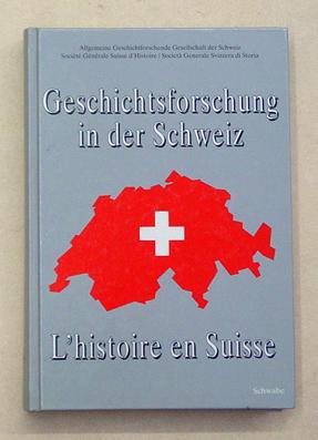 Seller image for Geschichtsforschung in der Schweiz. Bilanz und Perspektiven - 1991. L?histoire en suisse. Bilan et perspectives - 1991. for sale by antiquariat peter petrej - Bibliopolium AG