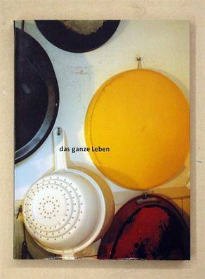 Seller image for Das ganze Leben. for sale by antiquariat peter petrej - Bibliopolium AG