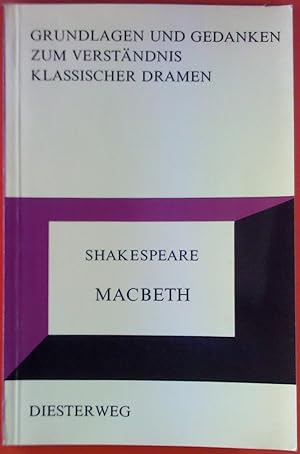 Bild des Verkufers fr Grundlagen und Gedanken zum Verstndnis klassischer Dramen. Shakespeare MacBeth. zum Verkauf von biblion2