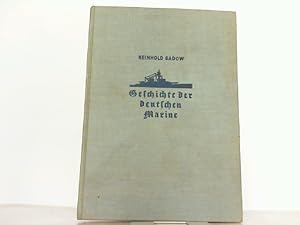 Bild des Verkufers fr Geschichte der deutschen Marine. Geleitwort von Raeder, Generaladmiral, Dr. h. c. Oberbefehlshaber der Kriegsmarine. zum Verkauf von Antiquariat Ehbrecht - Preis inkl. MwSt.
