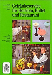 Bild des Verkufers fr Getrnkeservice fr Hotelbar, Buffet und Restaurant zum Verkauf von unifachbuch e.K.