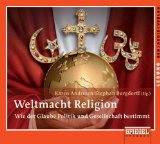 Weltmacht Religion [Tonträger] : wie der Glaube Politik und Gesellschaft bestimmt ; Lesung. Karen...