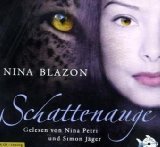 Schattenauge [Tonträger] : gekürzte Lesung. Nina Blazon. Gelesen von Nina Petri und Simon Jäger. ...