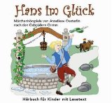 Hans im Glück [Tonträger] : Hörbuch für Kinder mit Lesetext ; Märchenhörspiele. von Anneliese Oes...