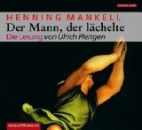 Der Mann, der lächelte [Tonträger] : Krimi ; gekürzte Lesung. Henning Mankell. Die Lesung von Ulr...