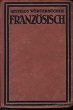 Neufelds Wörterbücher Französisch-Deutsch und Deutsch-Französisch mit Aussprachebezeichnung