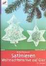 Immagine del venditore per Satinieren : Weihnachtsmotive auf Glas ; [mit Vorlagen]. Martha Steinmeyer. [Styling und Fotos: Roland Krieg], Creativ compact ; 56529 : Mit Farbe gestalten venduto da Kirjat Literatur- & Dienstleistungsgesellschaft mbH