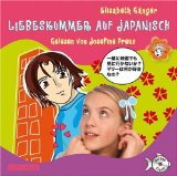 Liebeskummer auf Japanisch [Tonträger] : gekürzte Lesung. Elisabeth Gänger. Gelesen von Wolke Heg...
