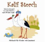 Kalif Storch [Tonträger] : Hörbuch für Kinder mit Lesetext ; Märchenhörspiel. von Anke Beckert na...