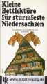Kleine Bettlektüre für sturmfeste Niedersachsen. Leckerbissen für Eingeborene und Zugereiste [aus...