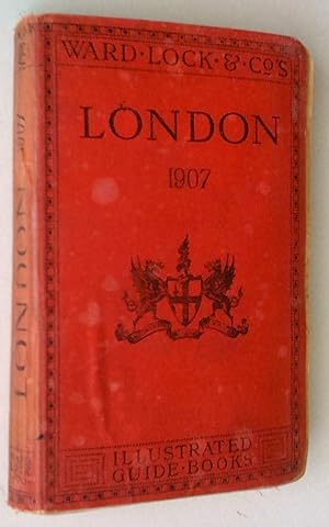 A Pictorial and Descriptive Guide to London and Its Environs 1907, twenty-eight edition