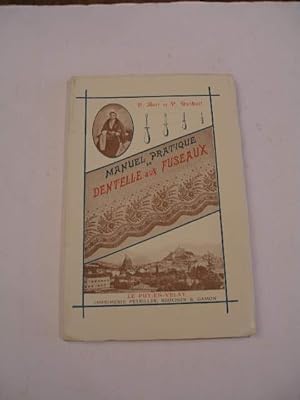 MANUEL PRATIQUE DE DENTELLE AUX FUSEAUX ( POUR APPRENDRE A FAIRE LA DENTELLE AUX FUSEAUX )