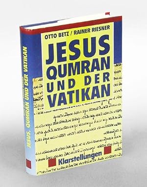 Seller image for Jesus, Qumran und der Vatikan. Klarstellungen. for sale by Antiquariat An der Rott Oswald Eigl