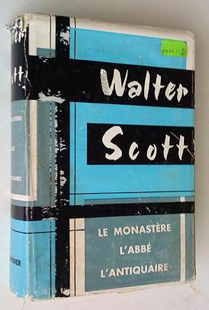 Oeuvres de Walter Scott 1771 - 1832 : 1- Rob Roy, Guy Mannering, Kenil worth 2- Le Monastère, L'A...