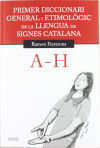 Imagen del vendedor de Primer diccionari general i etimolgic A - H de la llengua de signes catalana a la venta por AG Library