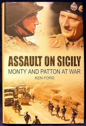 Assault on Sicily: Monty and Patton at War