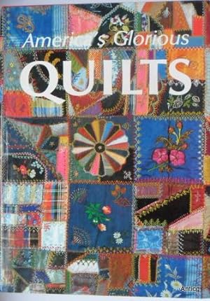 Bild des Verkufers fr America`s glorious quilts. zum Verkauf von Antiquariat Gntheroth