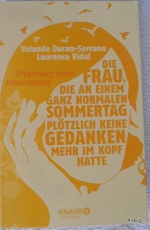 Die Frau, die an einem ganz normalen Sommertag plötzlich keine Gedanken mehr im Kopf hatte. Erfah...