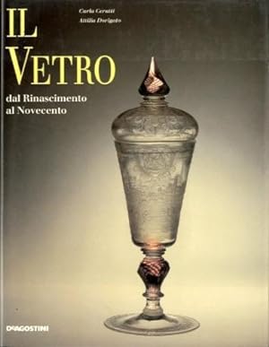 Seller image for Il vetro dal Rinascimento al Novecento. for sale by LIBET - Libreria del Riacquisto
