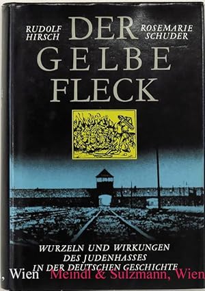 Seller image for Der gelbe Fleck. Wurzeln und Wirkungen des Judenhasses in der deutschen Geschichte. Essays. for sale by Antiquariat MEINDL & SULZMANN OG