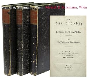 Die Philosophie im Fortgang der Weltgeschichte. Erster Theil: Die Grundlagen der Philosophie im M...