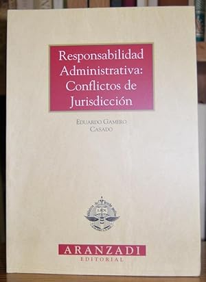 Imagen del vendedor de RESPONSABILIDAD ADMINISTRATIVA: CONFLICTOS DE JURISDICCION a la venta por Fbula Libros (Librera Jimnez-Bravo)