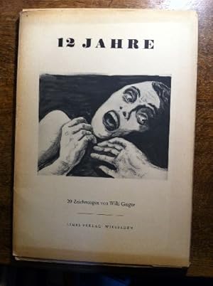 12 Jahre. 20 Zeichnungen von Willi Geiger.