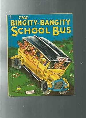 Seller image for THE BINGITY BANGITY SCHOOL BUS for sale by ODDS & ENDS BOOKS