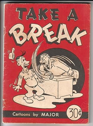 Take a break. Cartoons by MAJOR. Copyright 1954 by Roger Majorowicz. Printed by The Stars and Str...