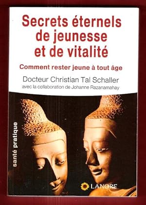 Secrets Éternels De Jeunesse et De vitalité : Comment Rester Jeune à Tout Âge