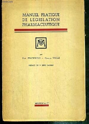 Seller image for MANUEL PRATIQUE DE LEGISLATION PHARMACEUTIQUE for sale by Le-Livre