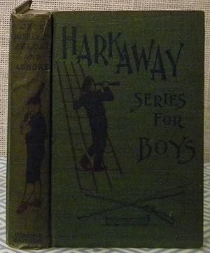 Jack Harkaway - Adventures Afloat and Ashore