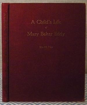 A Child's Life of Mary Baker Eddy