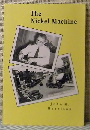 The Nickel Machine - Jack Harrison