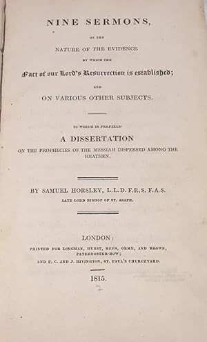 Nine Sermons on the Nature of the Evidence by which the Fact of Our Lord's Resurrection is Establ...