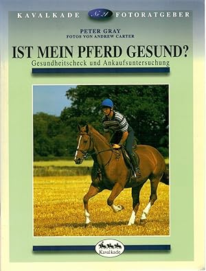 Bild des Verkufers fr Ist mein Pferd gesund? Gesundheitscheck und Ankaufuntersuchung zum Verkauf von Antiquariat Hans Wger