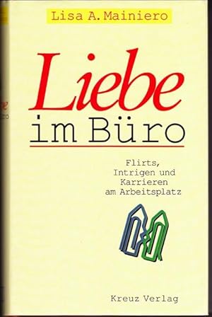 Seller image for Liebe im Bro. Flirts, Intrigen und Karrieren am Arbeitsplatz. for sale by Ant. Abrechnungs- und Forstservice ISHGW