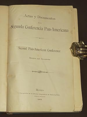 Actas y Documentos de la Segunda Conferencia Pan - Americana. Second Pan-American Conference. Min...