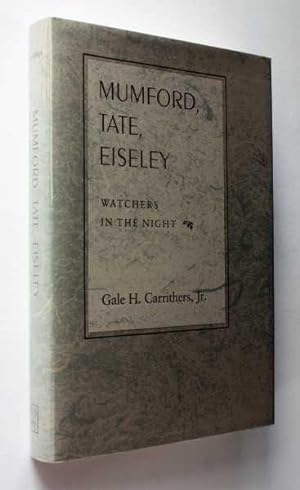 Mumford, Tate, Eiseley: Watchers in the Night
