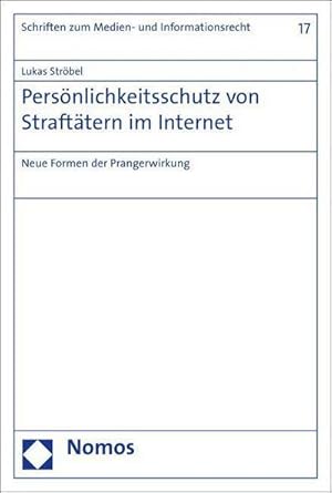 Seller image for Persnlichkeitsschutz von Strafttern im Internet : Neue Formen der Prangerwirkung for sale by AHA-BUCH GmbH