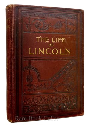 Imagen del vendedor de THE LIFE OF LINCOLN a la venta por Rare Book Cellar