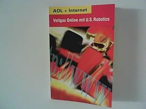Seller image for AOL + Internet: Vollgas Online mit U. S. Robotics for sale by ANTIQUARIAT FRDEBUCH Inh.Michael Simon