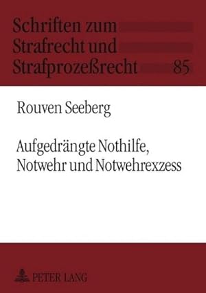 Imagen del vendedor de Aufgedrngte Nothilfe, Notwehr und Notwehrexzess a la venta por AHA-BUCH GmbH