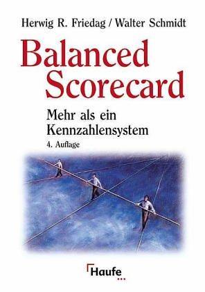 Bild des Verkufers fr Balanced scorecard. Mehr als ein Kennzahlensystem. Mit einem Vorwort der Verfasser. Mit einem Literaturverzeichnis und einem Stichwortverzeichnis. zum Verkauf von BOUQUINIST