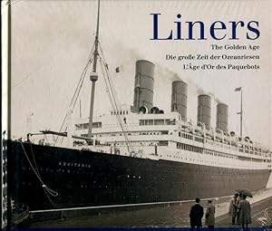 Liners: The Golden Age/Die Grobe Zeit Der Ozeanriesen/L'Age D'Or Des Paquebots